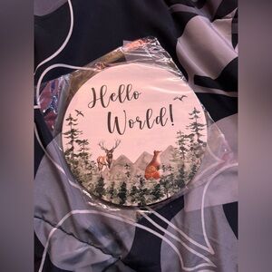Hello World Baby Birth Announcement Sign Woodland 6”